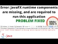 Error JavaFX runtime components are missing and are required to run this application JAVAFX