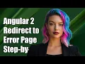 Angular 2 Redirect to Custom Error Page Step-by-Step Guide