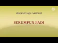 Download Lagu SERUMPUN PADI Ciptaan Maladi karaoke lagu wajib nasional