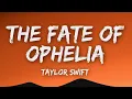 Lagu Taylor Swift - The Fate Of Ophelia (Lyrics)