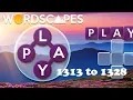 Wordscapes Level 1313 to 1328