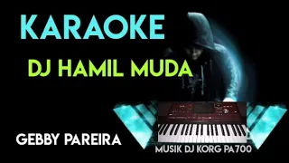 Download DJ HAMIL MUDA - GEBBY PAREIRA VERSI KARAOKE FULL LIRICK MP3