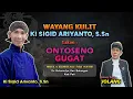 Lagu ONTOSENO GUGAT - KI SIGID ARIYANTO - bt; JOLANG - Desa Bulumulyo, Kec. Batangan, Kab. Pati