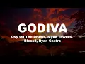 GODIVA - Ovy On The Drums, Myke Towers, Blessd, Ryan Castro (Letra/lyrics)