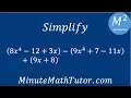 Simplify 8x 4-12 3x - 9x 4 7-11x 9x 8