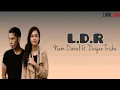 Naim Daniel ft. Daiyan Trisha - LDR (Lirik)
