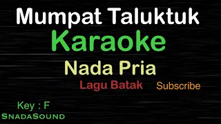 Download MUMPAT TALUKTUK-Lagu Batak|KARAOKE NADA PRIA -Male-Cowok-Laki-laki@ucokku​⁠ MP3