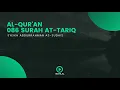 Download Lagu Surah 086 At-Tariq - Syaikh Abdurrahman As-Sudais - Holy Qur'an