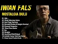 Lagu IWAN FALS FULL ALBUM NOSTALGIA - TANPA IKLAN