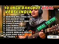 Lagu VIRAL√ 10 LAGU DANGDUT PILIHAN VERSI INDIA || LAGI VIRAL. COVER INDIA VERSION 