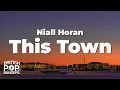 Niall Horan - This Town