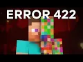 The Story Of Minecraft s ERROR 422