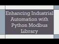 Enhancing Industrial Automation with Python Modbus Library