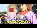 Download Lagu ONDEL ONDEL CANTIK INGAT MATI ~ SANGGAR BETAWI LUKMAN KENCANA