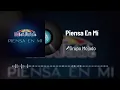 Piensa En Mí - Grupo Mojado
