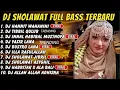 Lagu DJ SHOLAWAT TERBARU FULL ALBUM SPESIAL 2025 - HANNIT WAHANINI X AHBAB ROSULILLAH, SHOLAWAT JIBRIL.