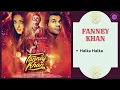 Halka Halka || FANNEY KHAN - 2018 || Sunidhi Chauhan, Divya Kumar.