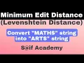 Lecture 4 - Convert MATHS string into ARTS string by using minimum edit distance S if Academy