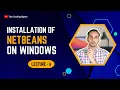 Installation of Netbeans on Windows Lecture 6 The Coding Bytes