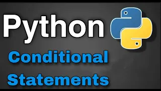 Python Tutorial 16 - Conditional Statements