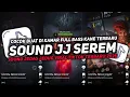 DJ SOUND JJ SEREM V38 FULL BASS GACOR KANE COCOK BUAT KAMAR MENGKANE VIRAL TIKTOK TERBARU 2025🎧