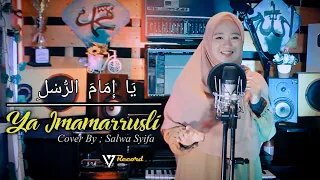Download Ya Imamarrusli Cover By Salwa Syifa (SHOLAWAT) MP3