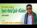 Download Lagu Kisah Wali - Syech Abdul Qodir AlJailani ra - karomah - Habib Umar Muthohar