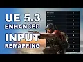 Unreal Engine 5 3 - Enhanced Input Key Remapping ALS