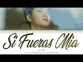 Download Lagu D.O (디오) - 'Si Fueras Mia' Lyrics (Color Coded_Esp_Eng)