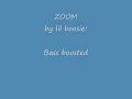 Zoom! Basss boosted