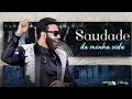 Saudade da Minha Vida   Gusttavo Lima