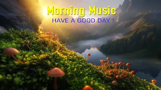 MORNING ENERGY - Wake Up with Pure Clean Positive Energy Vibration - Soft Morning Meditation Music