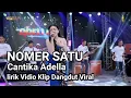 Download Lagu Lirik Nomor Satu Cantika Adella - Satu Chanel lirik