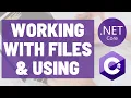 C Reading and Writing to Files with the Using Statement and IDisposable Explained