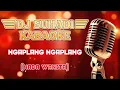 Download Lagu KARAOKE DJ REMIX | NGAPLANG NGAPLANG | EMEK ARYANTO | NADA WANITA |