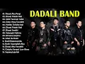 Download Lagu Dadali Full Album Tergalau - KUMPULAN LAGU DADALI BAND TERBARU 2021 II TANPA IKLAN