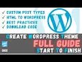 Wordpress theme development tutorial step by step updated 2022