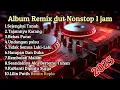 Lagu TERBARU‼️ALBUM DANGDUT REMIX SYAHDU BASS SUPER EMPUK 🎶 LAGU DANGDUT TER ENAK JEDAG JEDUG BOSKUH 🎶