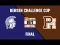 Pascack Hills vs Paramus Boys Basketball Bergen Challenge Cup Final