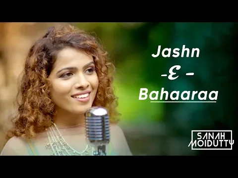 Download MP3 Jashn - E - Bahaaraa | Jodhaa Akbar | Sanah Moidutty
