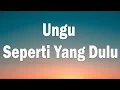 Download Lagu Ungu - Seperti Yang Dulu [Lirik]