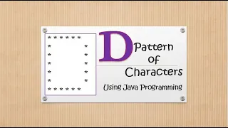 Print D - Pattern of Characters in Java Programming Language Pattern30