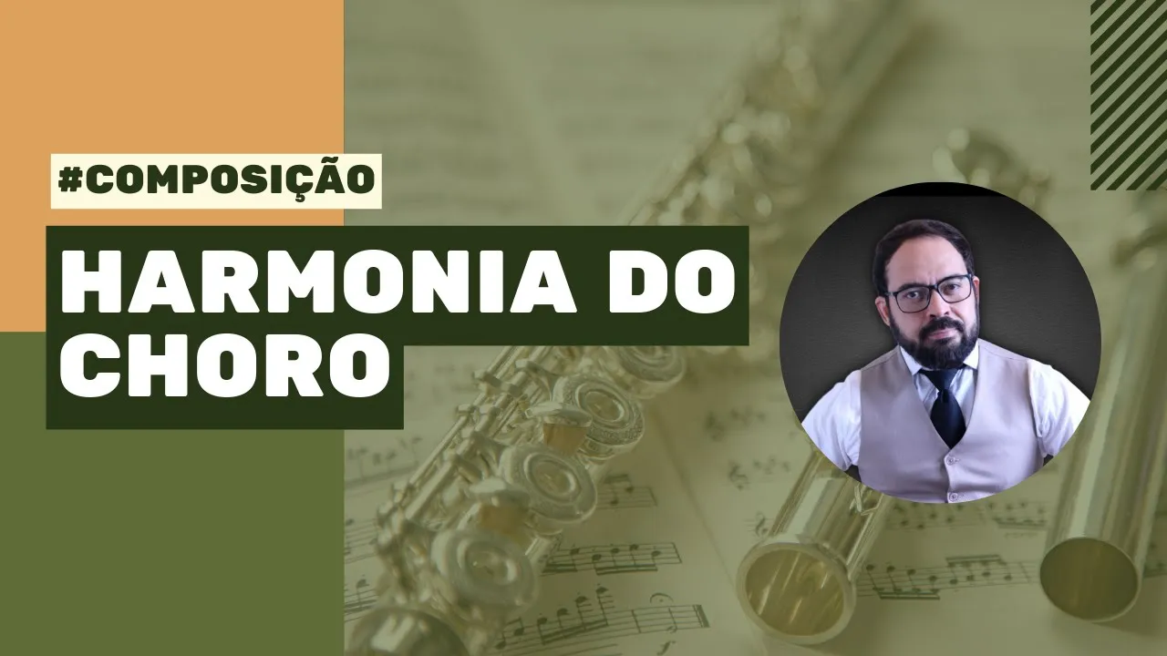 A Harmonia do Choro: Conceitos Principais e Composição em 16 Compassos