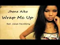Jhene Aiko - Wrap Me Up (feat. James Fauntle)