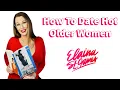 Elaina St James on How to Date Older Women Book
