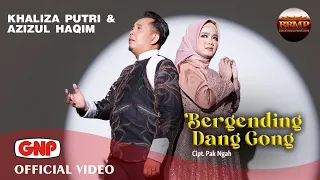 Download Bergending Dang Gong - Khaliza Putri \u0026 Azizul Haqim | - Official Music Video MP3