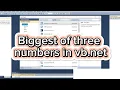 Displaying the biggest of three numbers using VB net