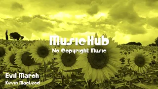 Evil March Kevin MacLeod No Copyright Music Royalty Free Music 