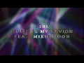 Lagu S3RL - Music is My Savior (feat. Mixie Moon)