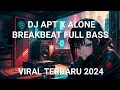Download Lagu DJ APT X ALONE BREAKBEAT FULL BASS VIRAL TIKTOK TERBARU 2024